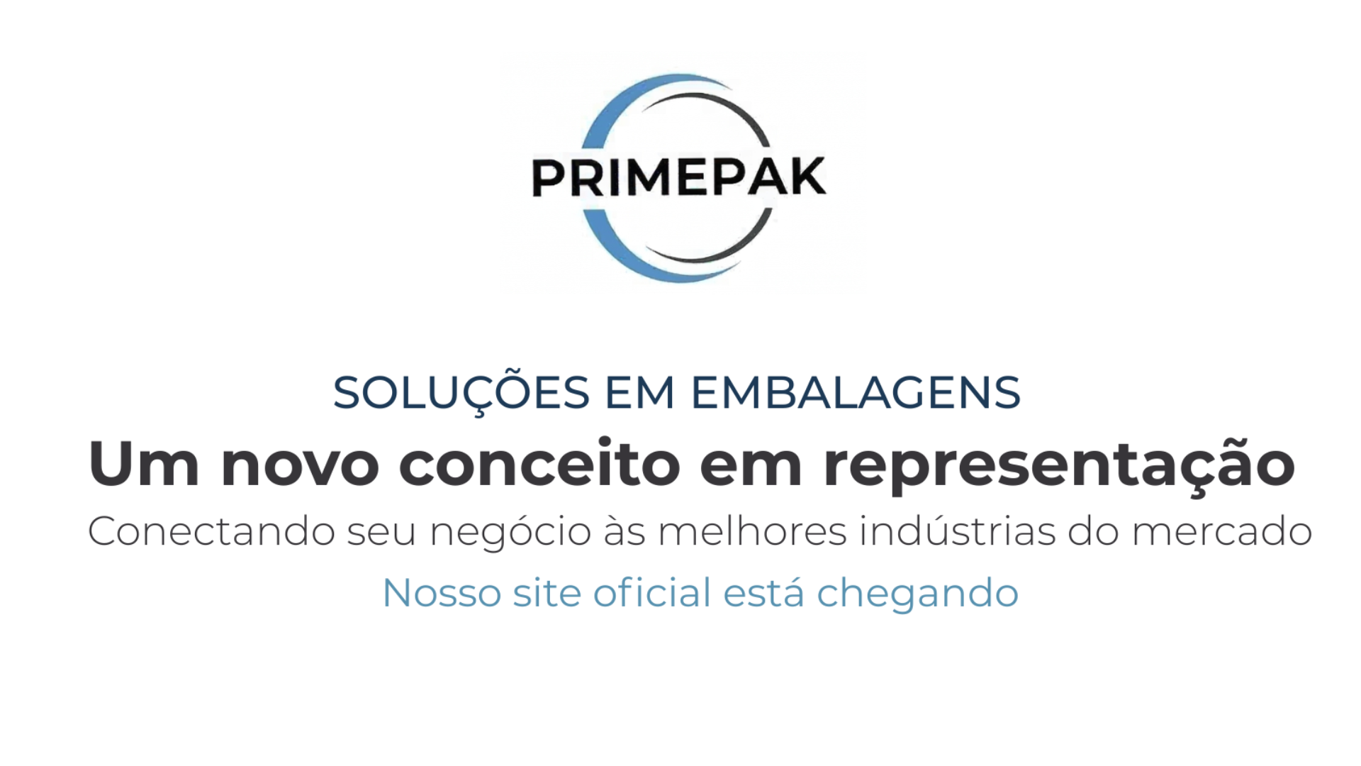 primepak soluções em embalagens. um novo conceito em representação. conectando seu negócio às melhores industrias do mercado. nosso site oficial já está chegando.